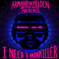 I Need A Painkiller (Armand Van Helden Vs. Butter Rush / MK Remix) (Single)