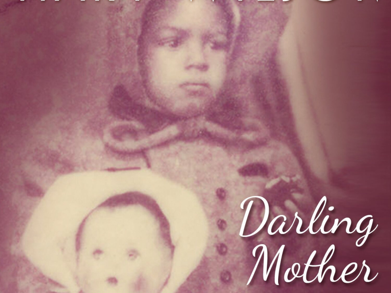 Darling Mother (Johnnie Mae) - Single