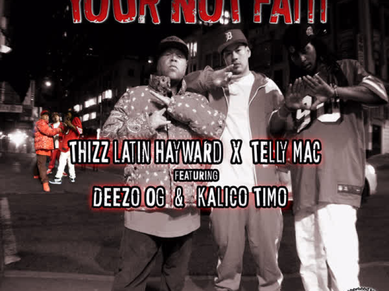 Your Not Fam (feat. Deezo.OG & Kalico Timo) (Single)