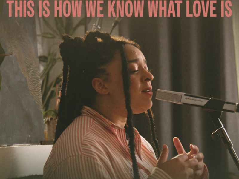 This Is How We Know What Love Is (Single)