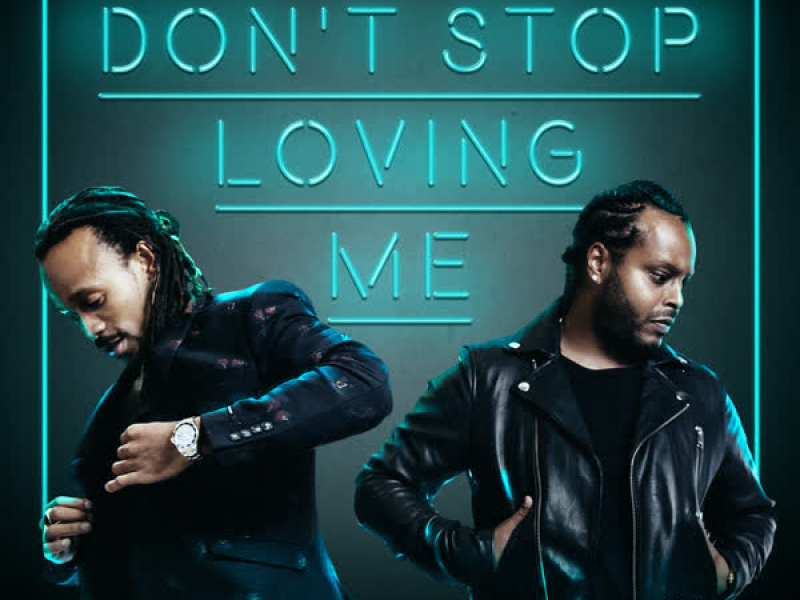 Don't Stop Loving Me (Single)