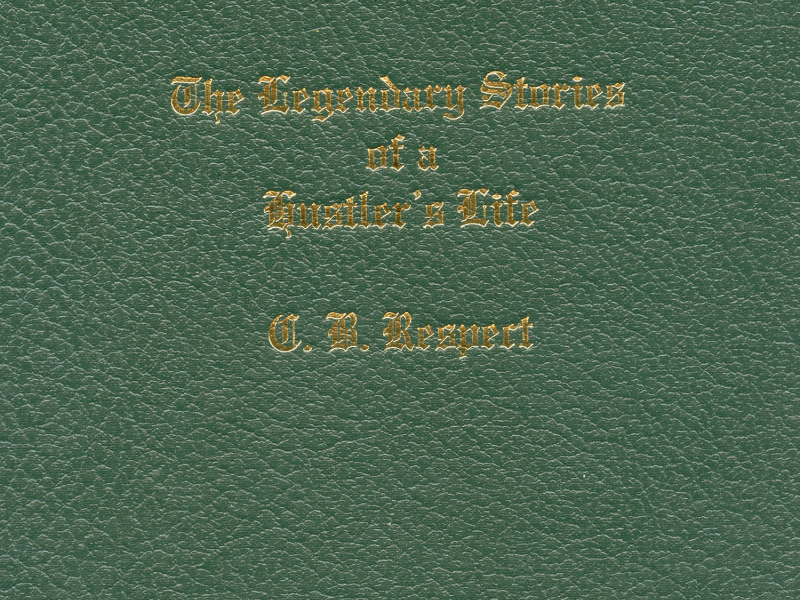 The Legendary Stories of a Hustler's Life