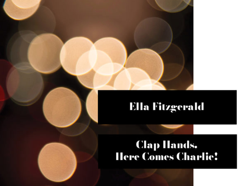 Clap Hands, Here Comes Charlie!