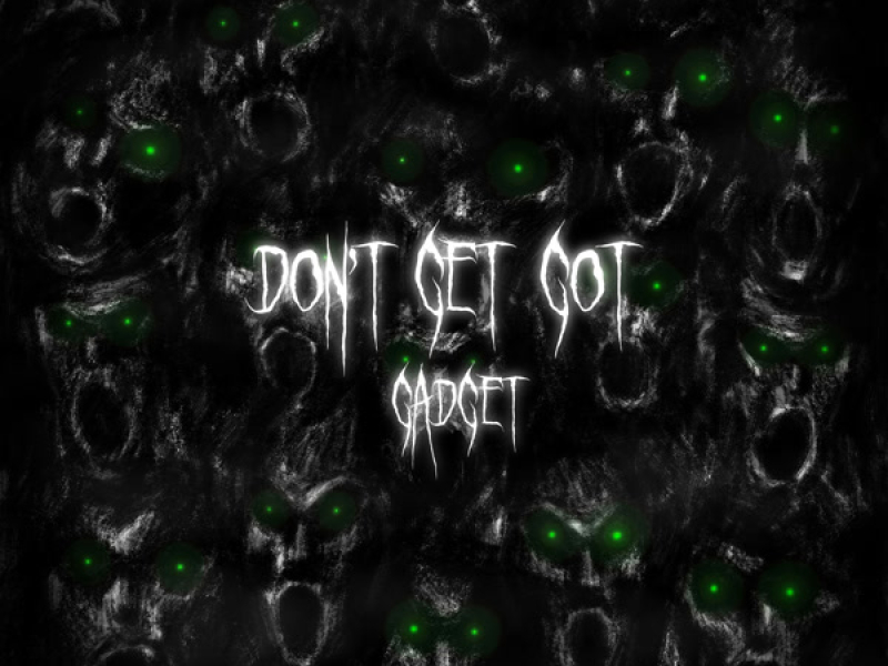 Don't Get Got (Single)