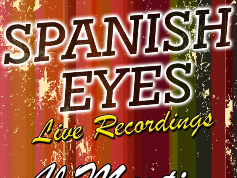 Spanish Eyes: Live Recordings