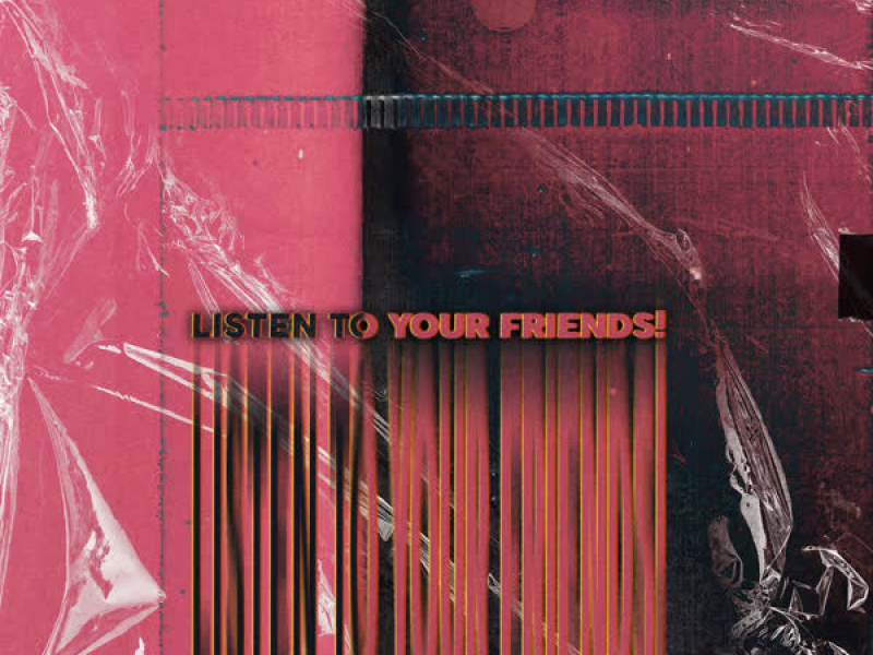 Listen to Your Friends! (Single)