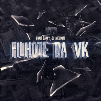 FILHOTE DO DA VK (Single)