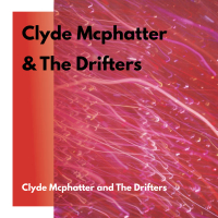 Clyde McPhatter & The Drifters