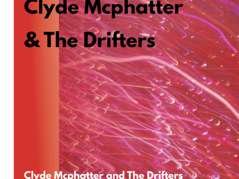 Clyde McPhatter & The Drifters