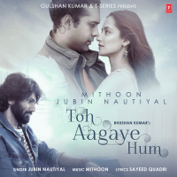 Toh Aagaye Hum (Single)