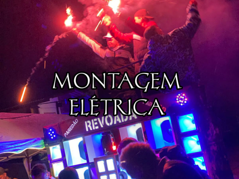 MONTAGEM ELÉTRICA (Single)
