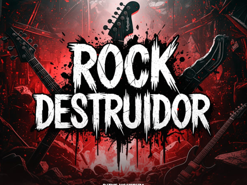 ROCK DESTRUIDOR (Single)