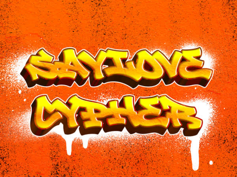 SAYLOVE CYPHER (feat. Ricky Star, Lăng LD, Freaky, Lil Wuyn, Pjpo, Hưng Cao, Giang Đẫm, UltiMít, Chiennhatlang, HATA, Chị Cả, Ziog, Zinnine & Baby Gang) (Single)