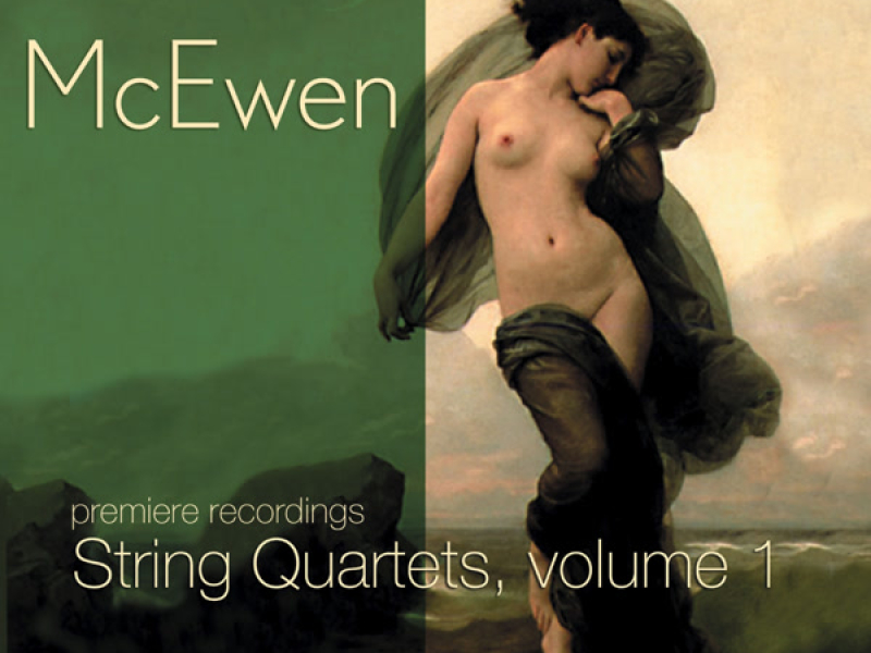 McEwen: String Quartets, Vol. 1