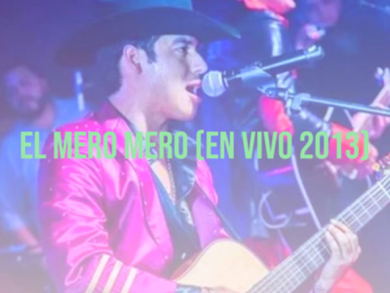 El Mero Mero (En Vivo 2013) (Single)