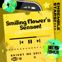 春川 宙「Smiling Flower’s Season!」あんさんぶるスターズ！！ ESアイドルソング Solo -Bright me up!!- (EP)