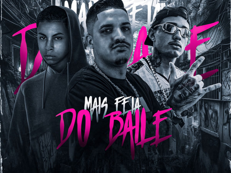 MAIS FEIA DO BAILE (Single)
