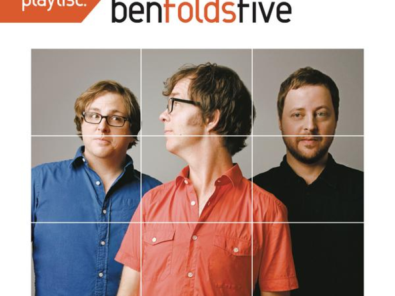 Playlist: The Very Best of Ben Folds Five