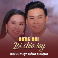 Đừng Nói Lời Chia Tay (Single)