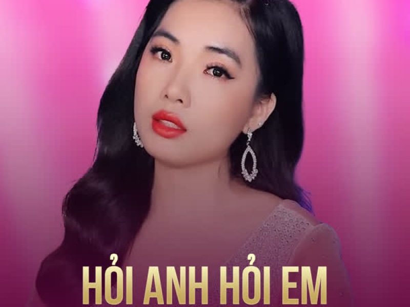 Hỏi Anh Hỏi Em (Single)