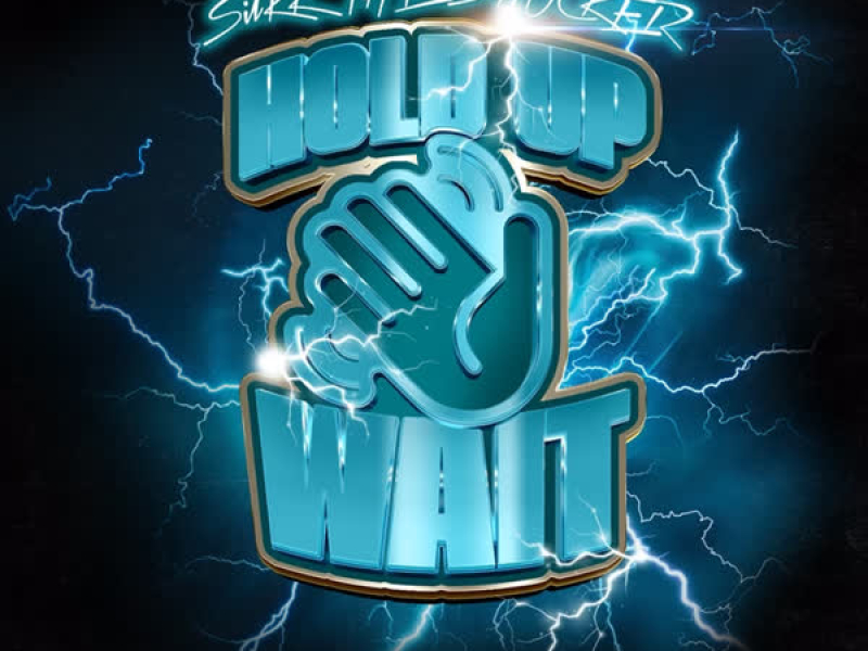 Hold Up Wait (Single)