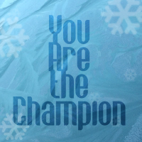 You Are The Champion (Single)