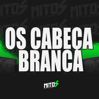 OS Cabeça Branca (Single)