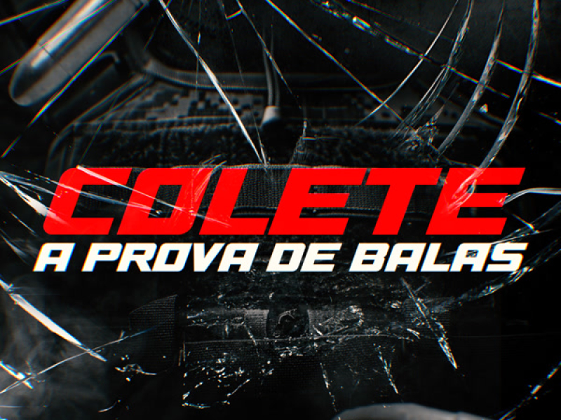 Colete A Prova De Balas (Single)