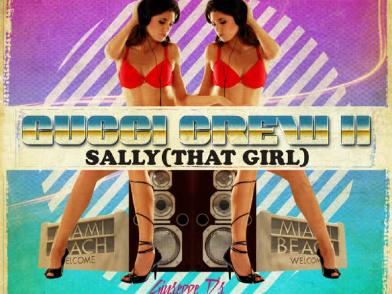 Sally (That Girl) - Giuseppe D's We're From Miami Remix