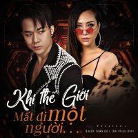 Khi Thế Giới Mất Đi Một Người (Version 2) (Single)