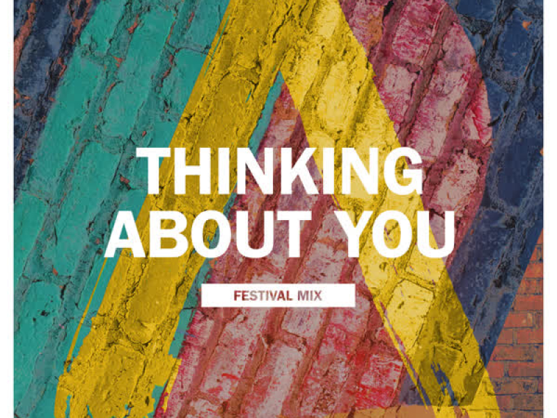 Thinking About You (Festival Mix) (Single)