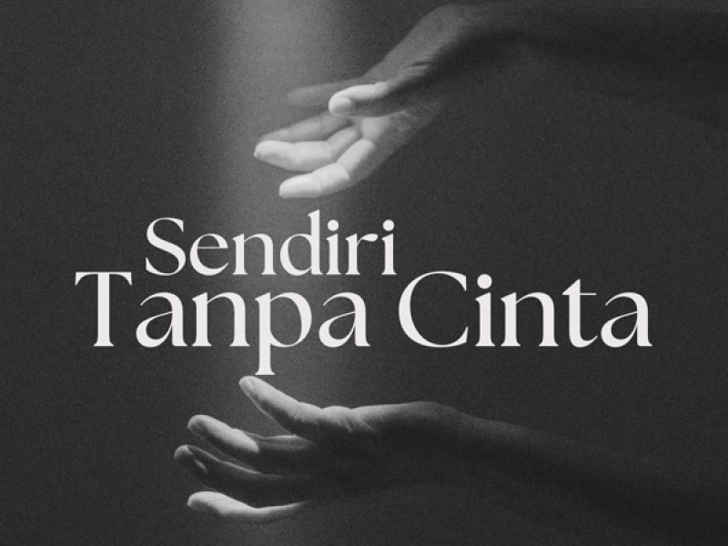 Sendiri Tanpa Cinta (Single)