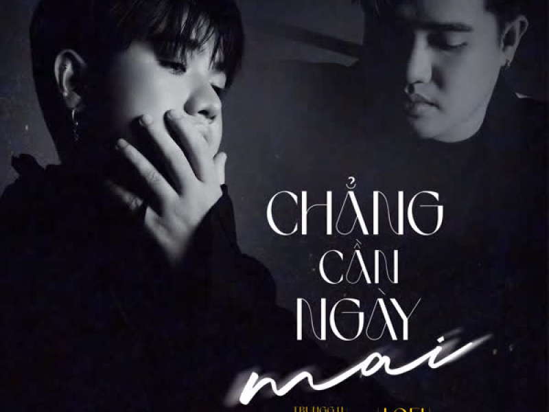 Chẳng Cần Ngày Mai (Lofi Mix) (Single)