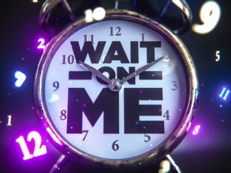 Wait on Me (Single)