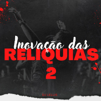 Inovação Das Reliquias 2 (Single)