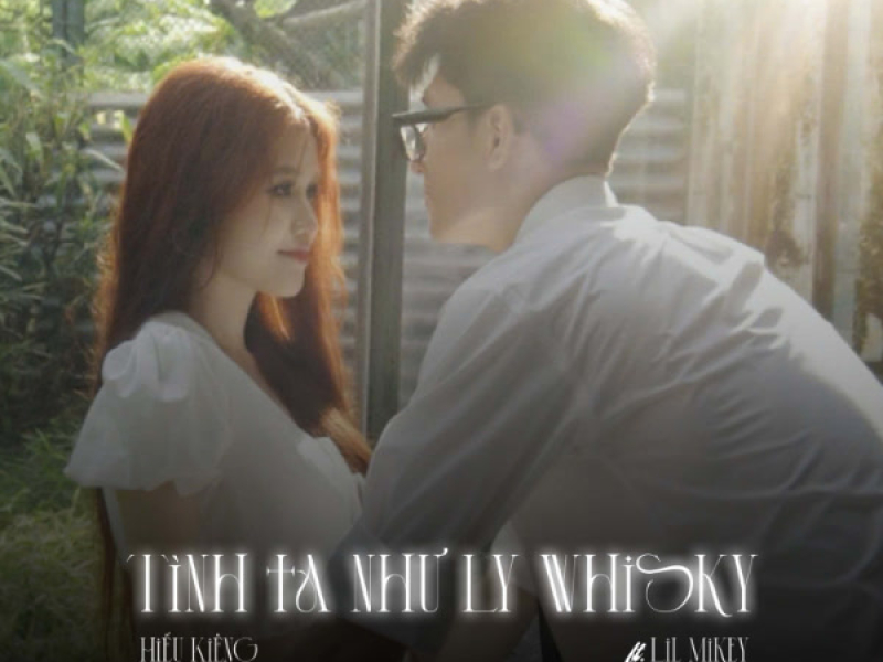 Tình Ta Như Ly Whisky (Single)
