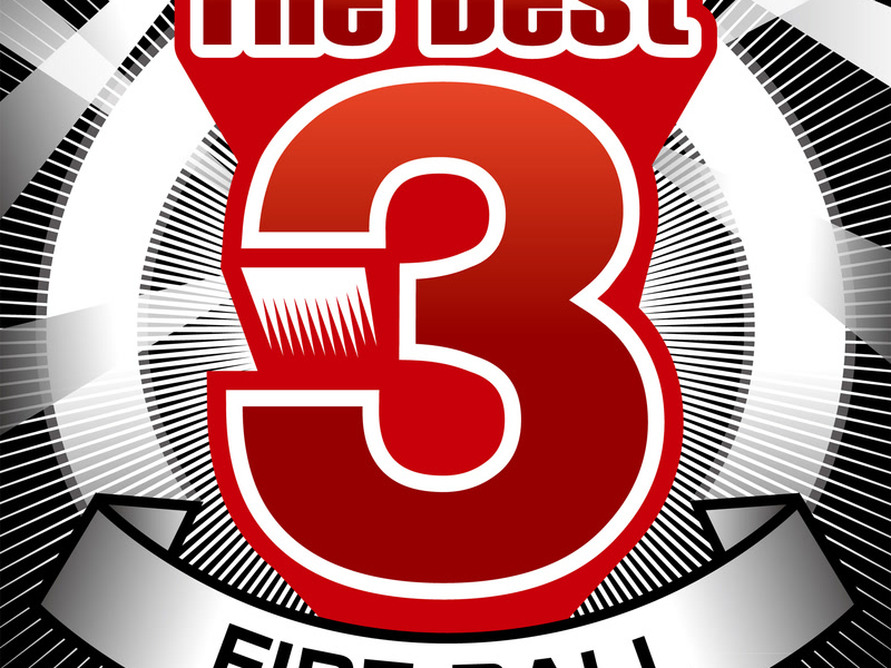 The Best 3 Fire Ball (Single)