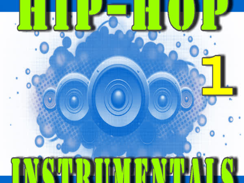 Hip - Hop Instrumentals, Vol. 1