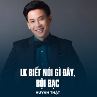 LK Biết Nói Gì Đây, Bội Bạc (Single)