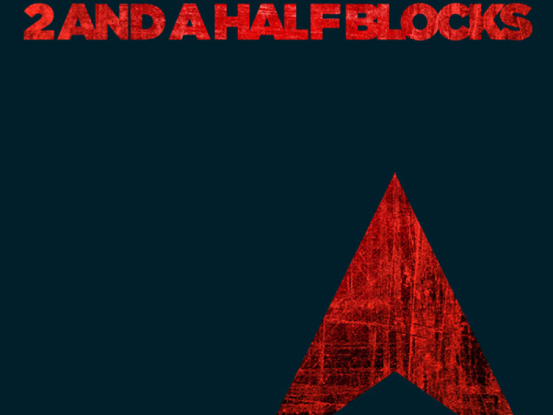 2 And A Half Blocks (Single)