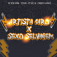 Artista Caro X Sexo Selvagem (Single)