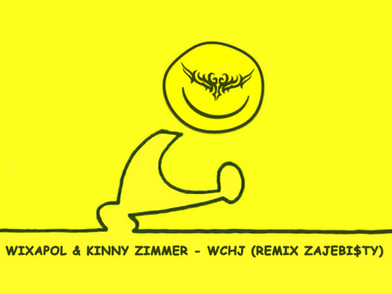 WCHJ (REMIX ZAJEBI$TY) (Single)