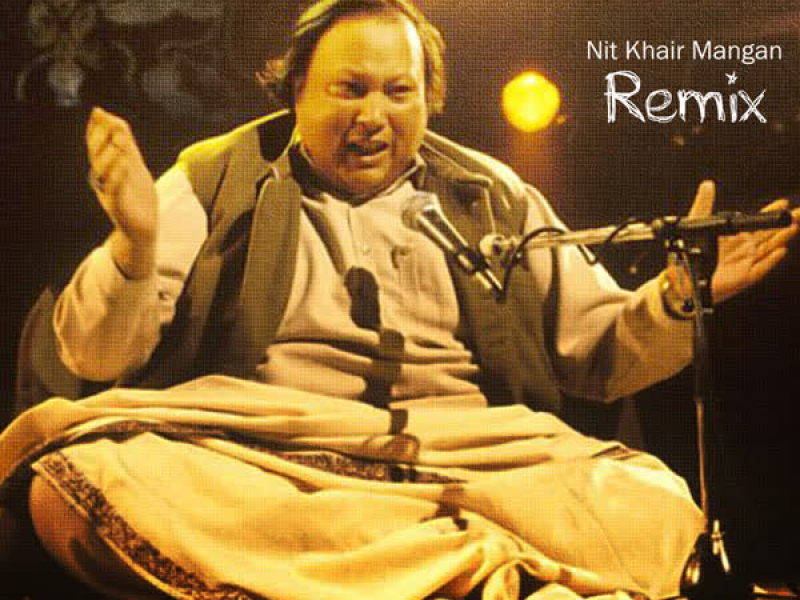 Nit Khair Mangan (Remix) (Single)
