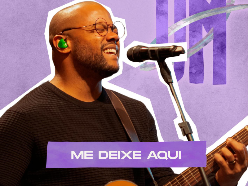 Me Deixe Aqui (Live Somos Um) (Single)