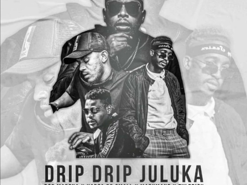 Drip Drip Juluka (Single)