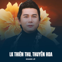 LK Thiên Thu, Thuyền Hoa (Single)