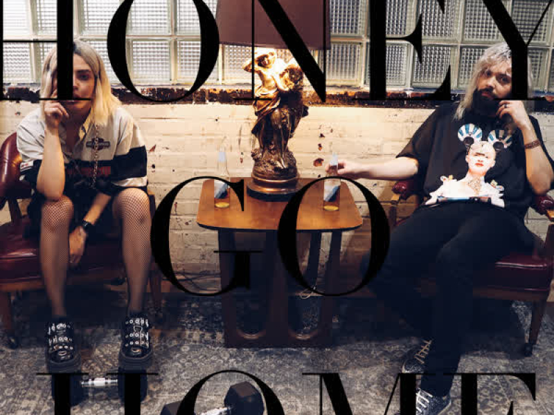 Honey Go Home (Single)