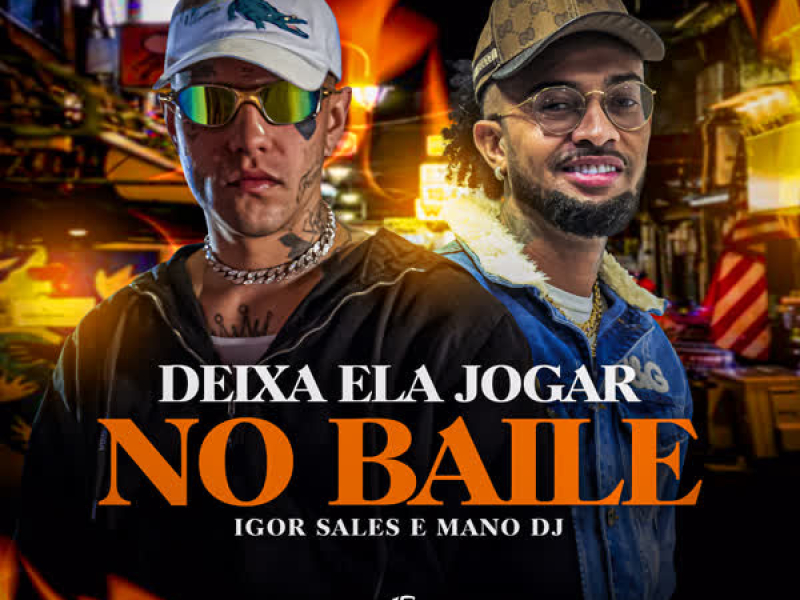 Deixa Ela Jogar No Baile (Single)