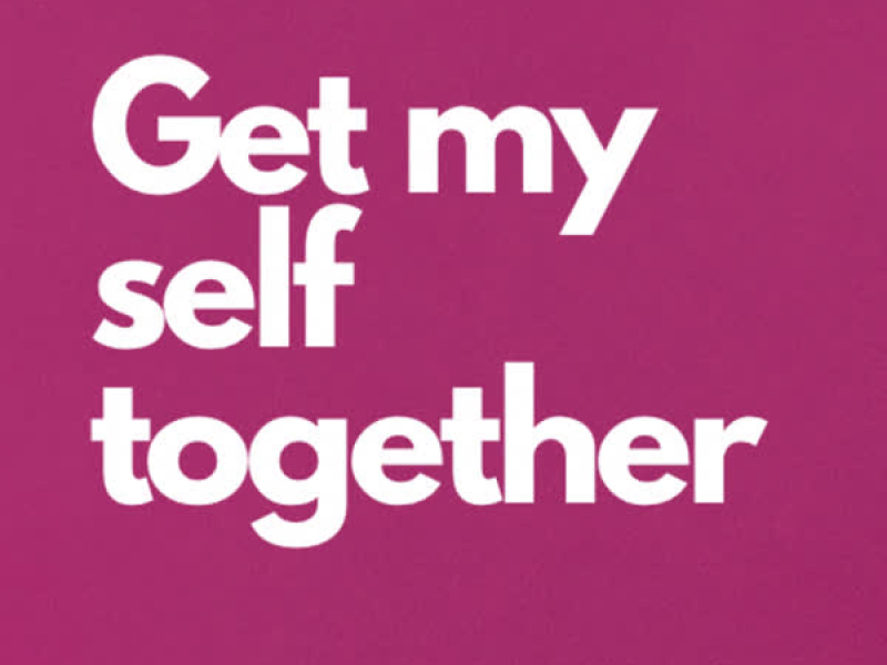 Get Myself Together (Single)