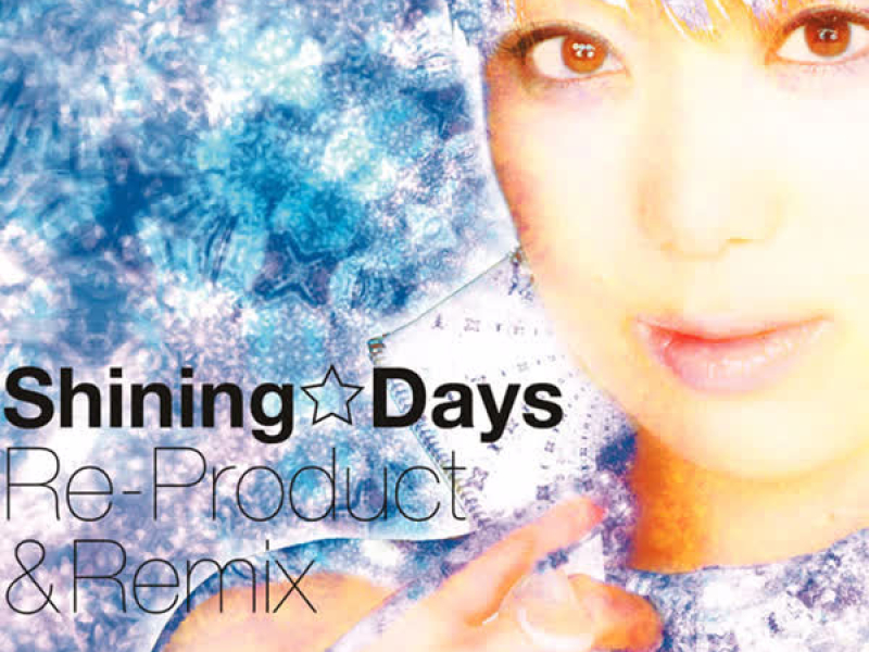 Shining Days Re-Product & Remix (EP)